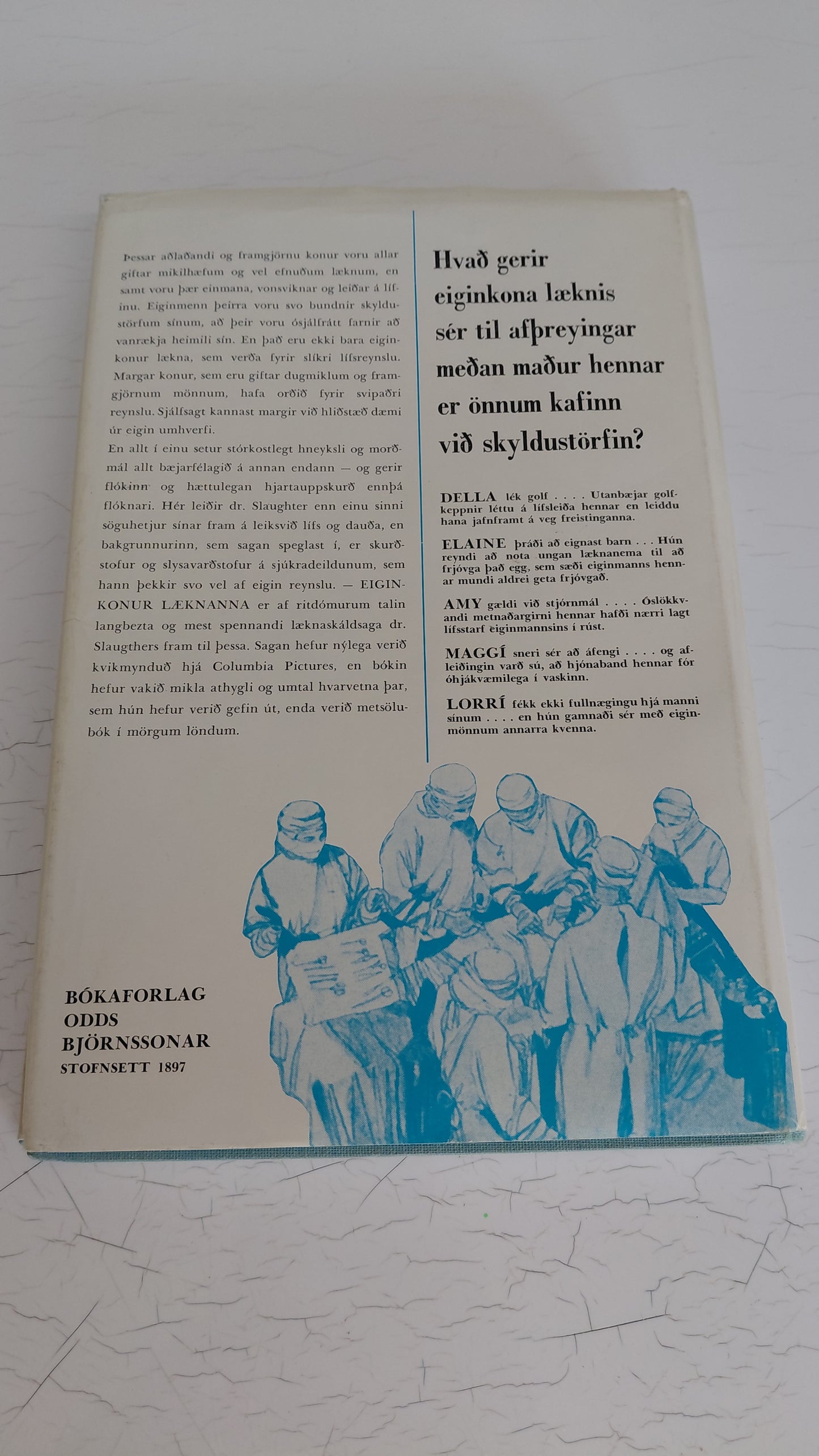 Eiginkonur læknanna (1967), Frank G. Slaughter