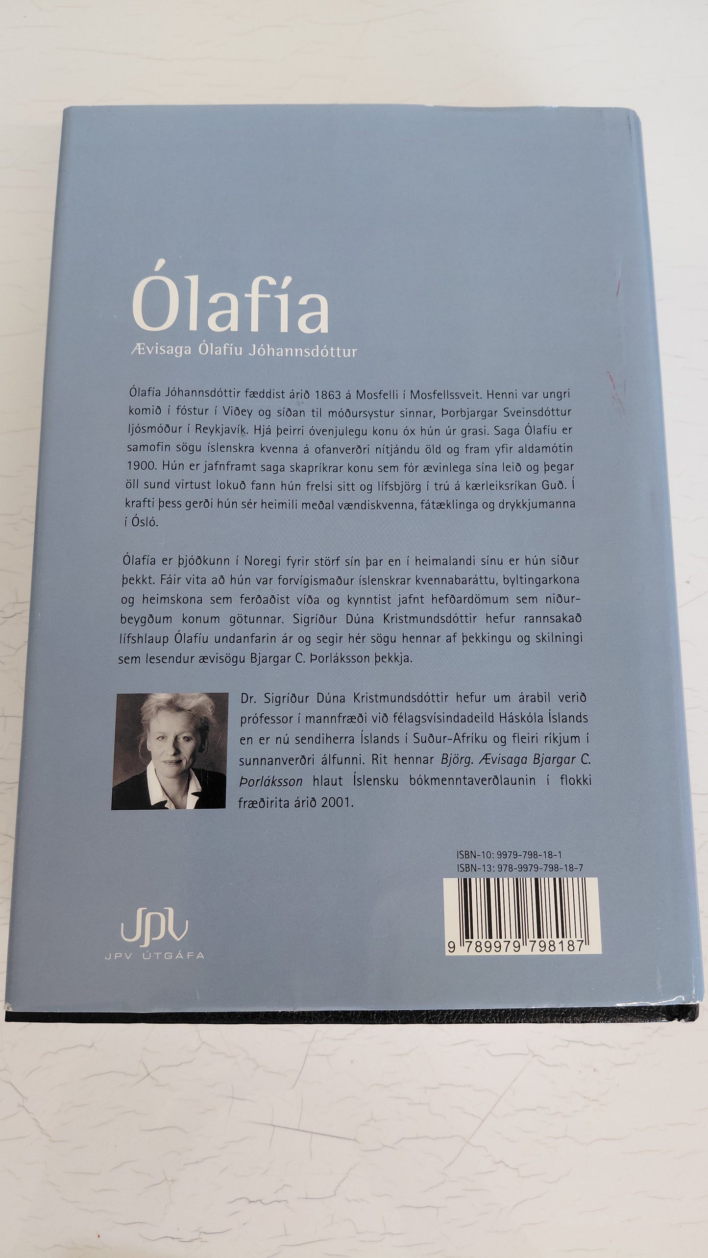 Ólafía, ævisaga Ólafíu Jóhannsdóttur (2006), Sigríður Dúna Kristmundsdóttir